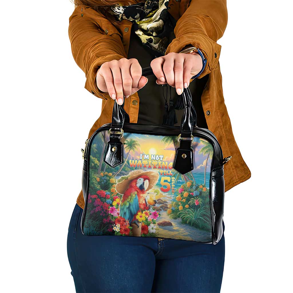 Hawaii Parrot Shoulder Handbag Im Not Waiting Till 5 Oclock LT05