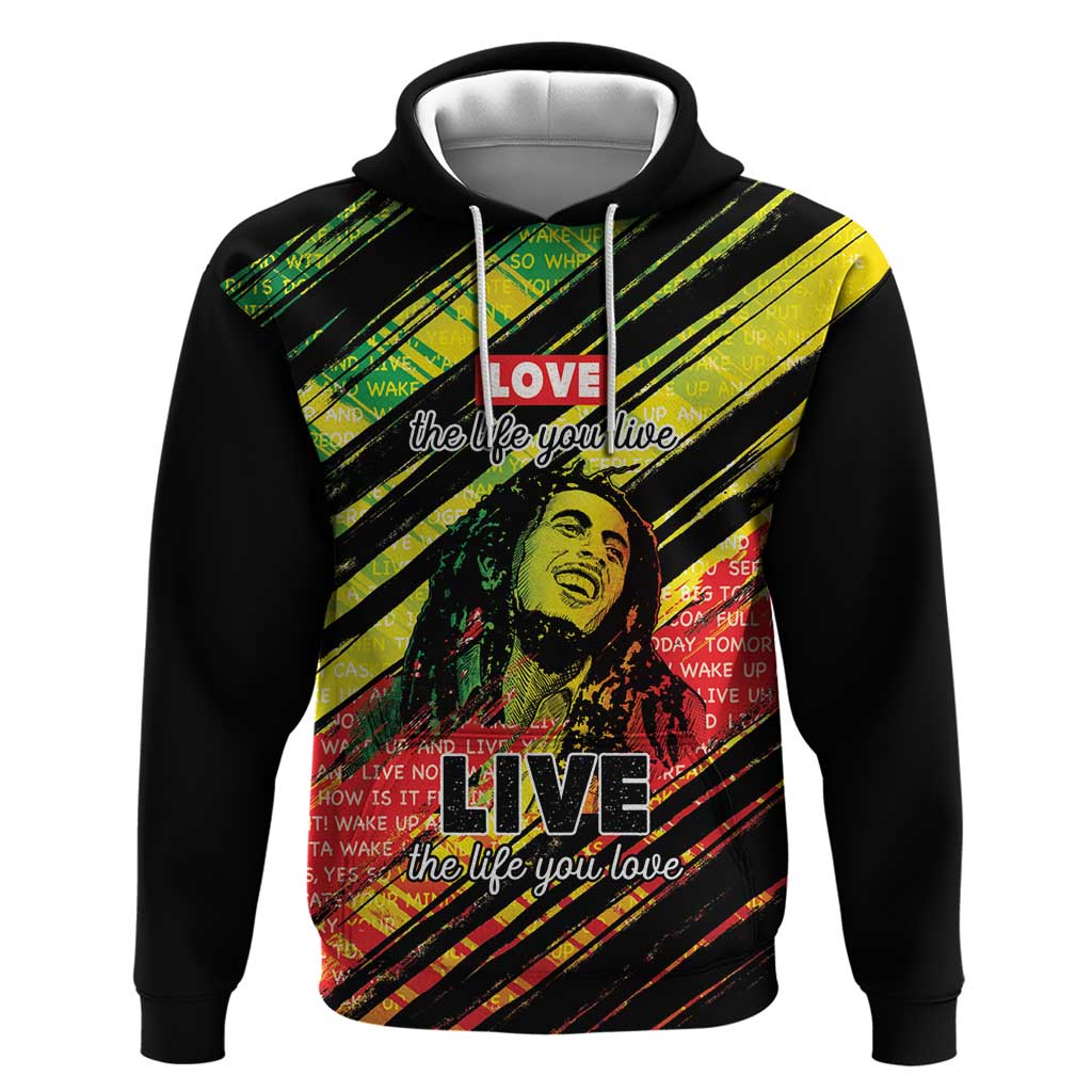 Reggae Legend Hoodie Love The Life You Live Live The Life You Love LT05