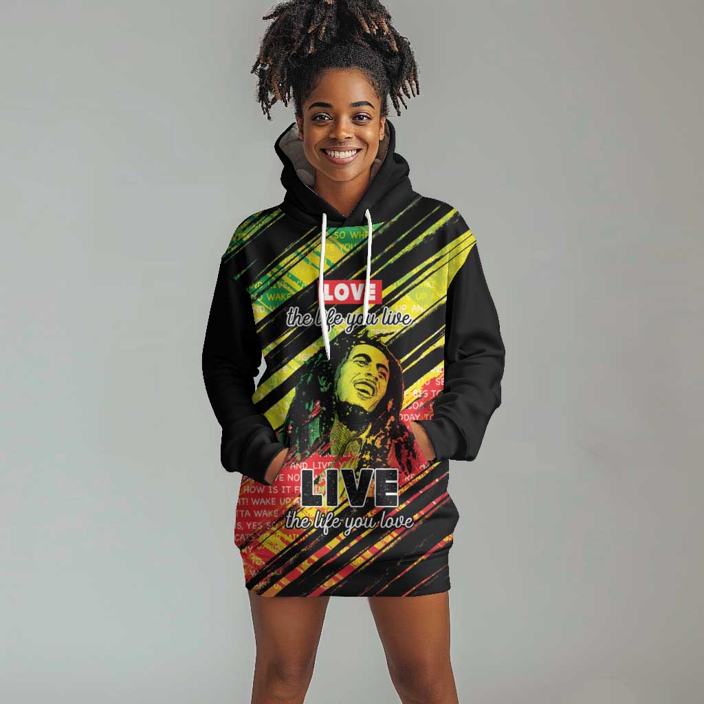 Reggae Legend Hoodie Dress Love The Life You Live Live The Life You Love LT05