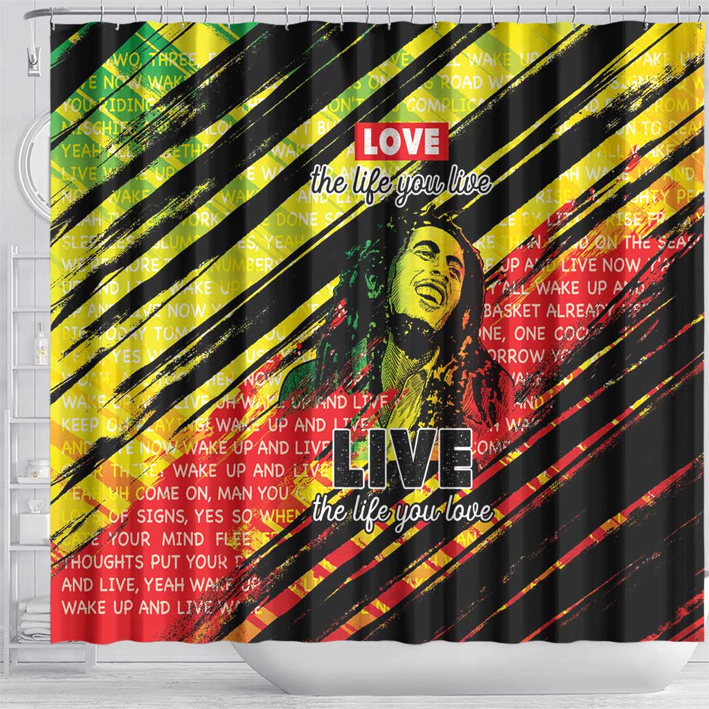 Reggae Legend Shower Curtain Love The Life You Live Live The Life You Love LT05