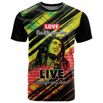 Reggae Legend T shirt Love The Life You Live Live The Life You Love LT05