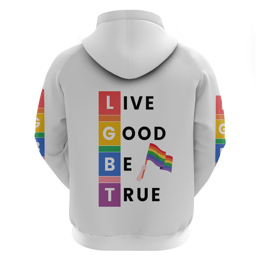 LGBT Live Good Be True Hoodie White Vibe LT6
