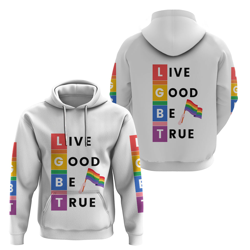 LGBT Live Good Be True Hoodie White Vibe LT6