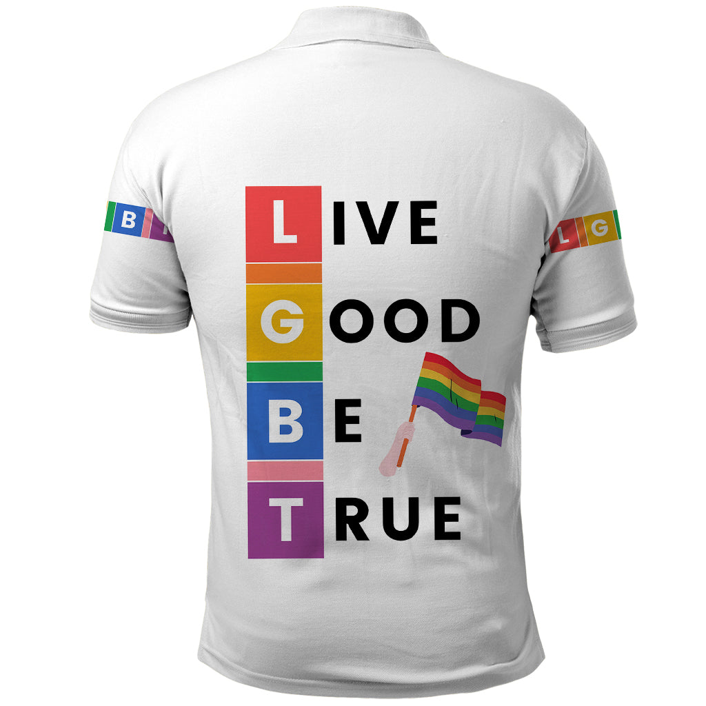 LGBT Live Good Be True Polo Shirt White Vibe LT6