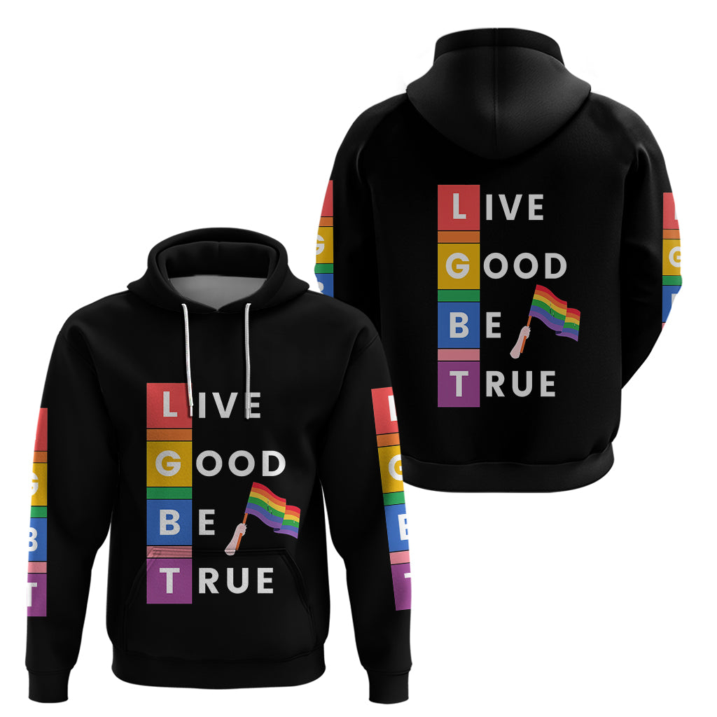 LGBT Live Good Be True Hoodie Black Vibe LT6