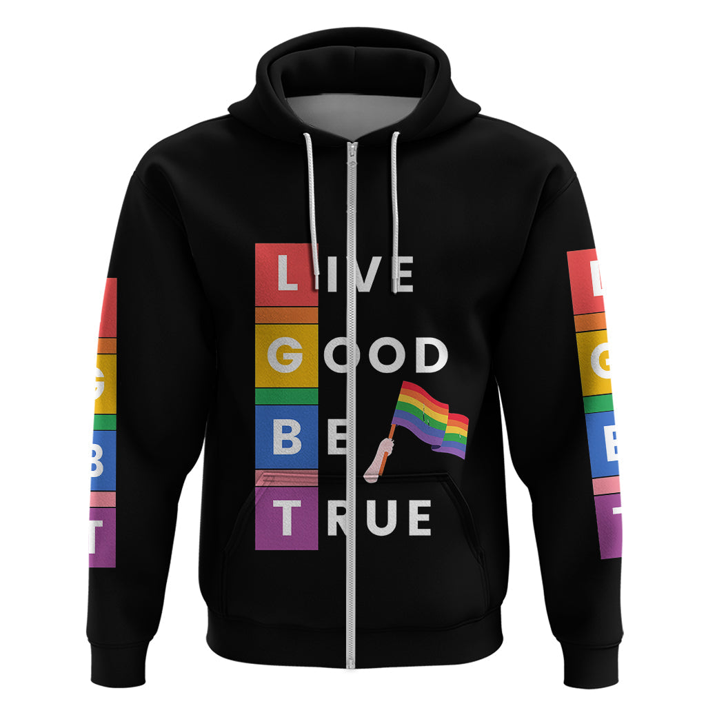 LGBT Live Good Be True Hoodie Black Vibe LT6