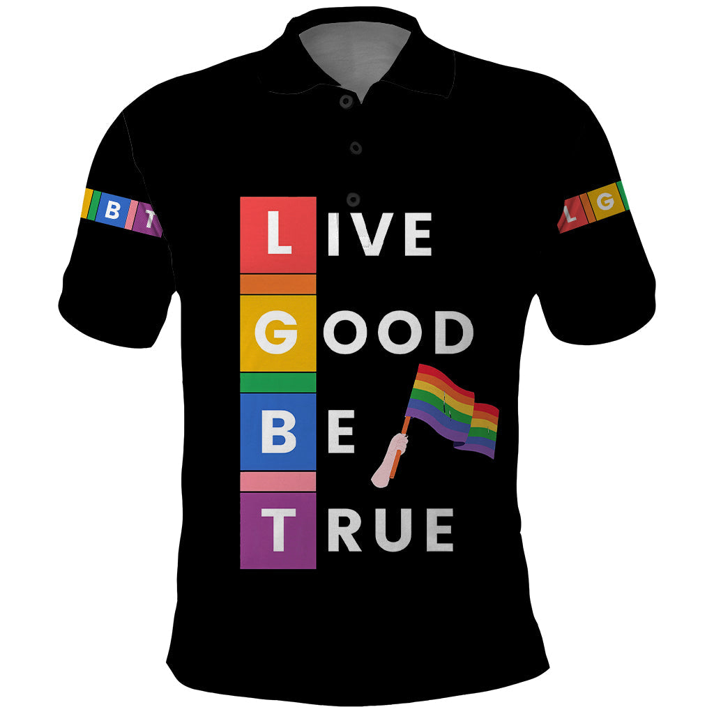 LGBT Live Good Be True Polo Shirt Black Vibe LT6