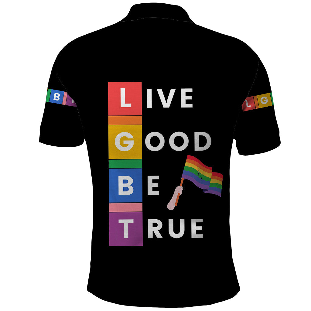 LGBT Live Good Be True Polo Shirt Black Vibe LT6