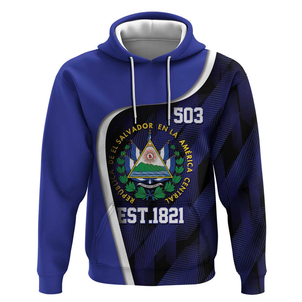 El Salvador Independence Day Hoodie Since 1821 September 15 LT9
