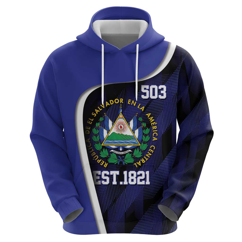 El Salvador Independence Day Hoodie Since 1821 September 15 LT9