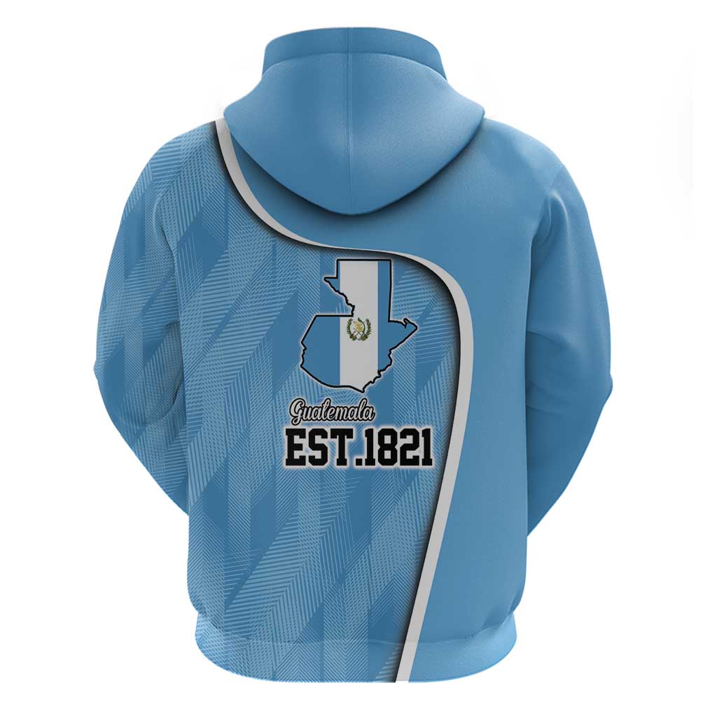 Guatemala Independence Day Hoodie Since 1821 September 15 LT9