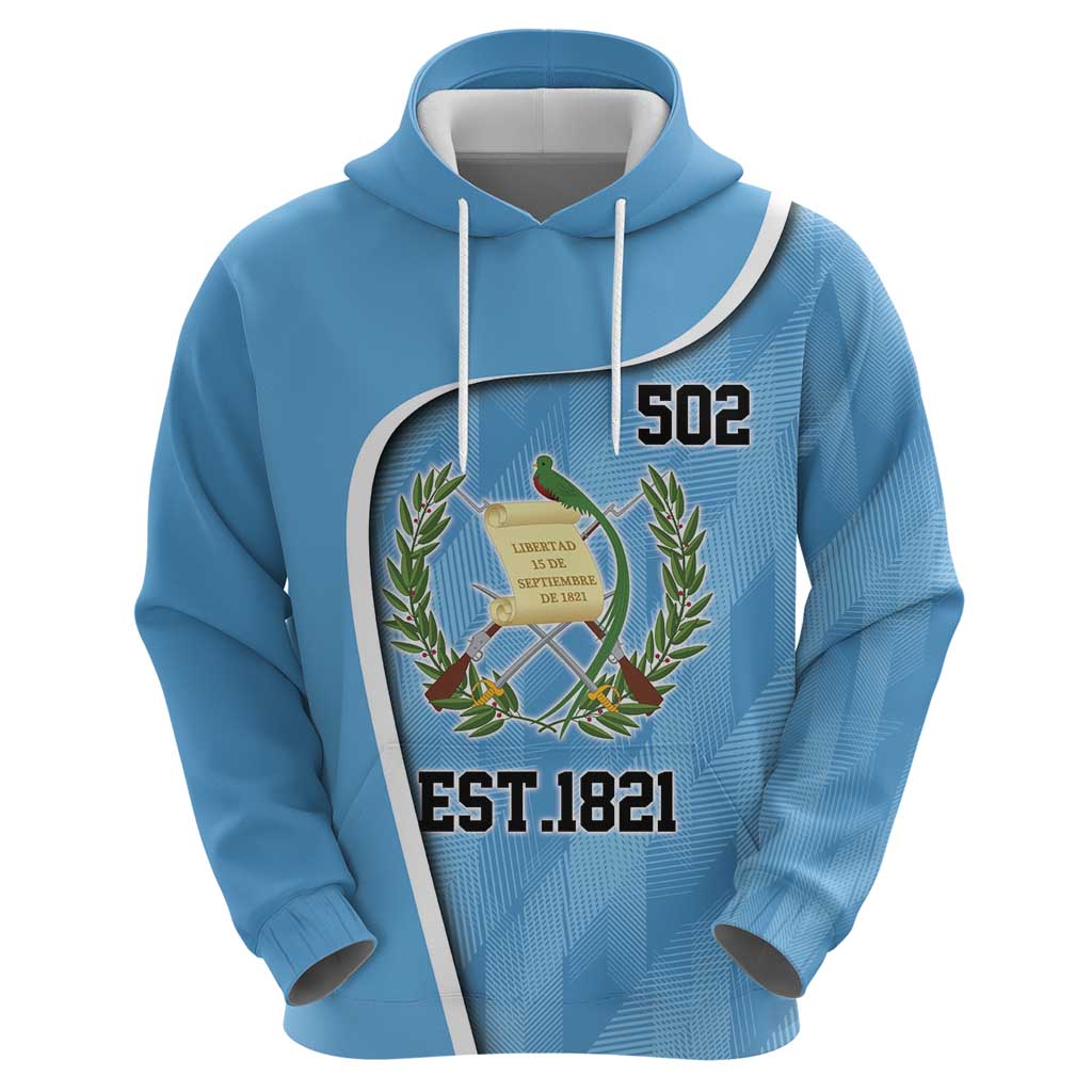 Guatemala Independence Day Hoodie Since 1821 September 15 LT9