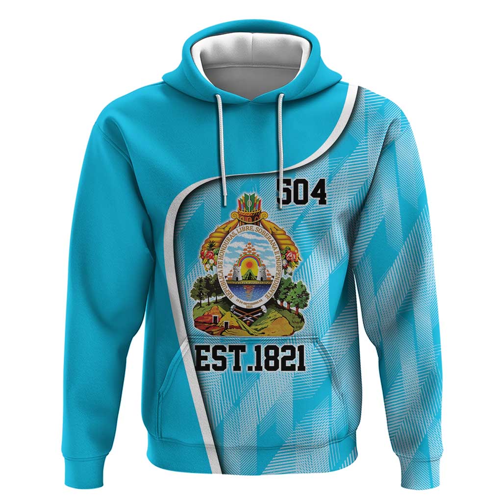 Honduras Independence Day Hoodie Since 1821 September 15 LT9