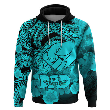 Polynesian Pride Happy Father Day Hoodie I Love You Dad - Polynesian Tribal Aqua LT9
