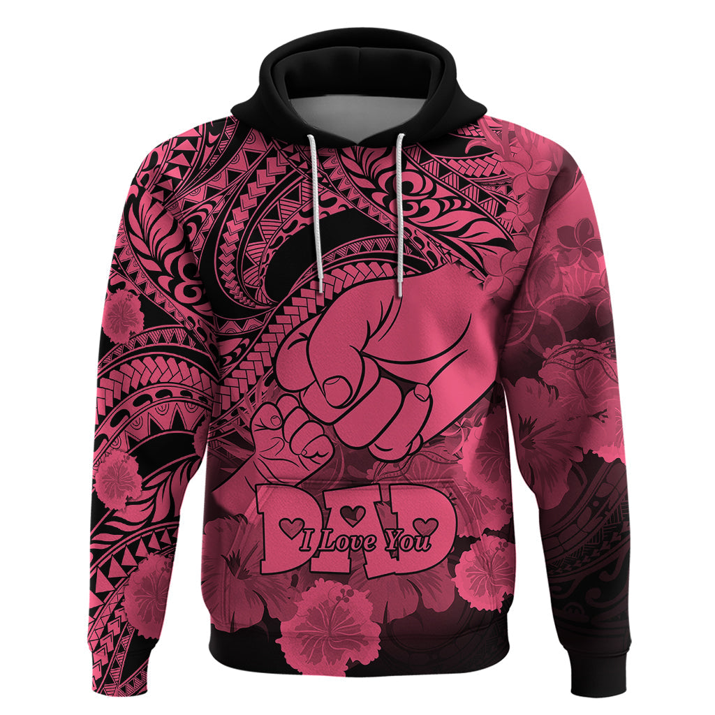Personalised Polynesian Pride Happy Father Day Hoodie I Love You Dad - Polynesian Tribal Pink LT9
