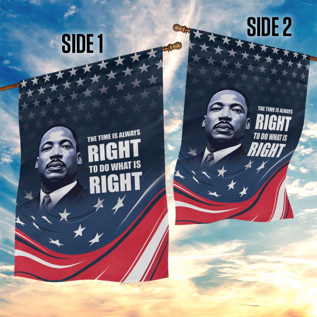 Honor MLK African-American Civil Rights Leaders Garden Flag The Time Is Always Right To Do What Is Right LT9