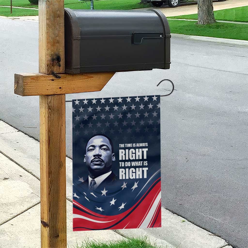 Honor MLK African-American Civil Rights Leaders Garden Flag The Time Is Always Right To Do What Is Right LT9