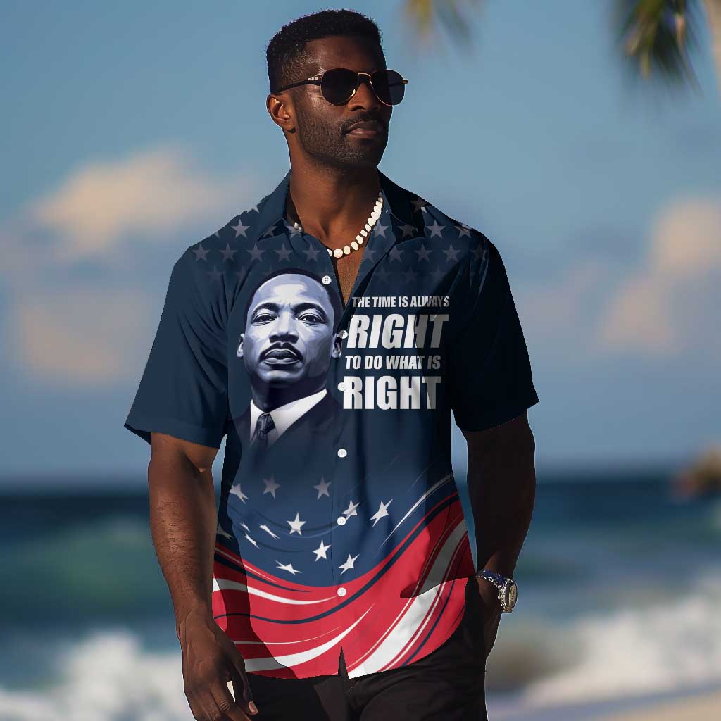 Honor MLK African-American Civil Rights Leaders Hawaiian Shirt The Time Is Always Right To Do What Is Right LT9
