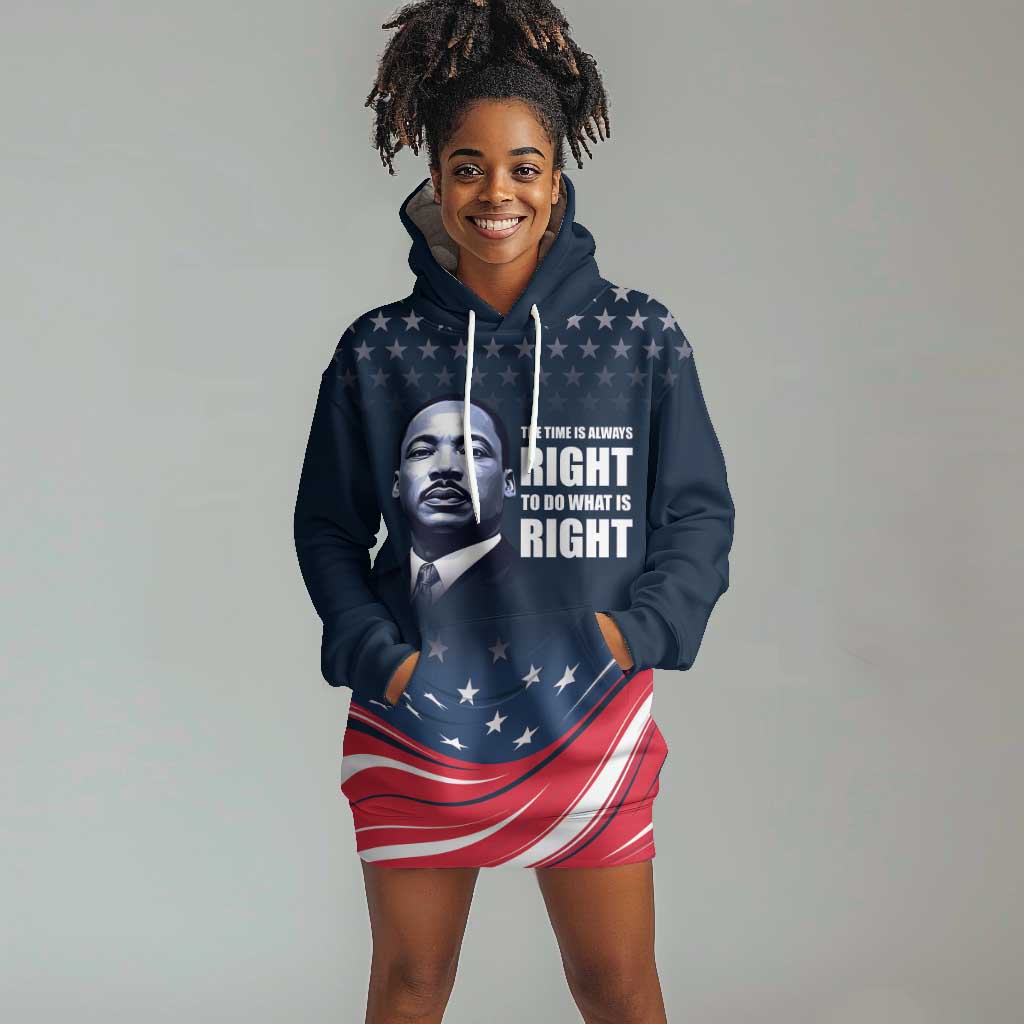 Honor MLK African-American Civil Rights Leaders Hoodie Dress The Time Is Always Right To Do What Is Right LT9