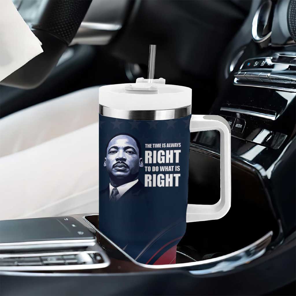 Honor MLK African-American Civil Rights Leaders Tumbler With Handle The Time Is Always Right To Do What Is Right LT9