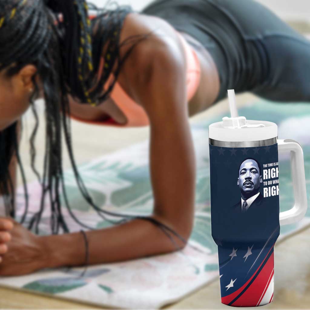 Honor MLK African-American Civil Rights Leaders Tumbler With Handle The Time Is Always Right To Do What Is Right LT9