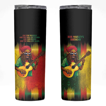 Honoring Reggae Legend Bob Birthday Skinny Tumbler LT9
