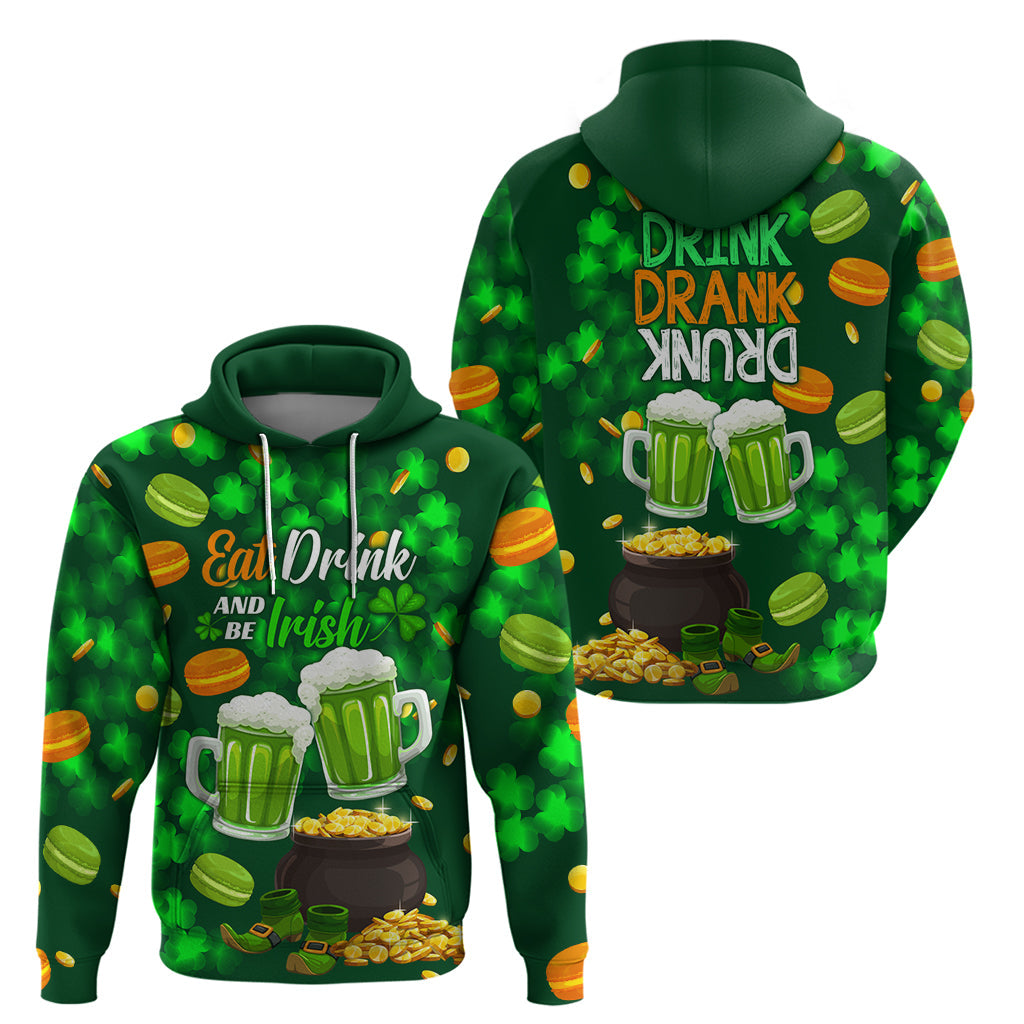 Be Irish St Patricks Day Hoodie Drink Drank Drunk LT9