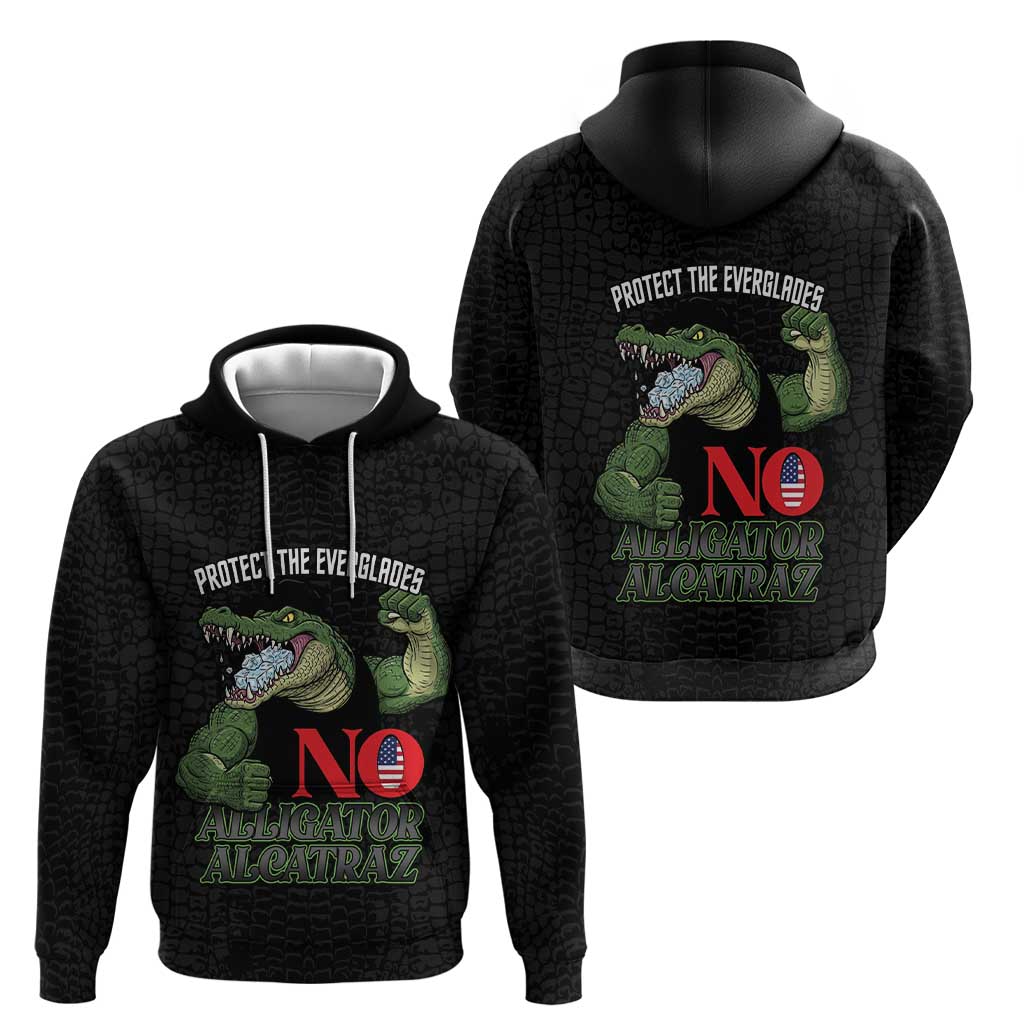 Protect The Everglades Hoodie Gator No Alligator Alcatraz LT14
