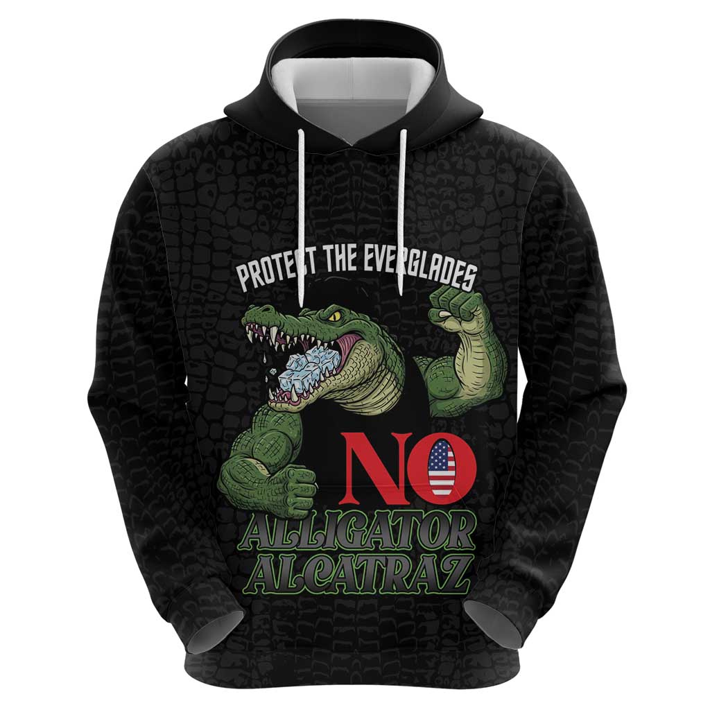 Protect The Everglades Hoodie Gator No Alligator Alcatraz LT14