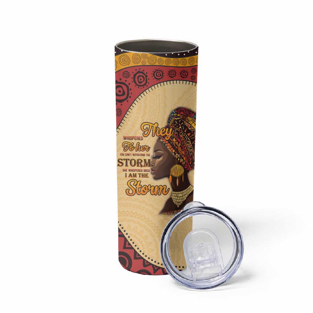 African Woman Skinny Tumbler I Am The Storm LT15