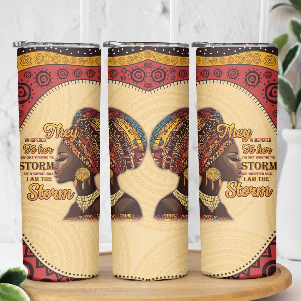 African Woman Skinny Tumbler I Am The Storm LT15
