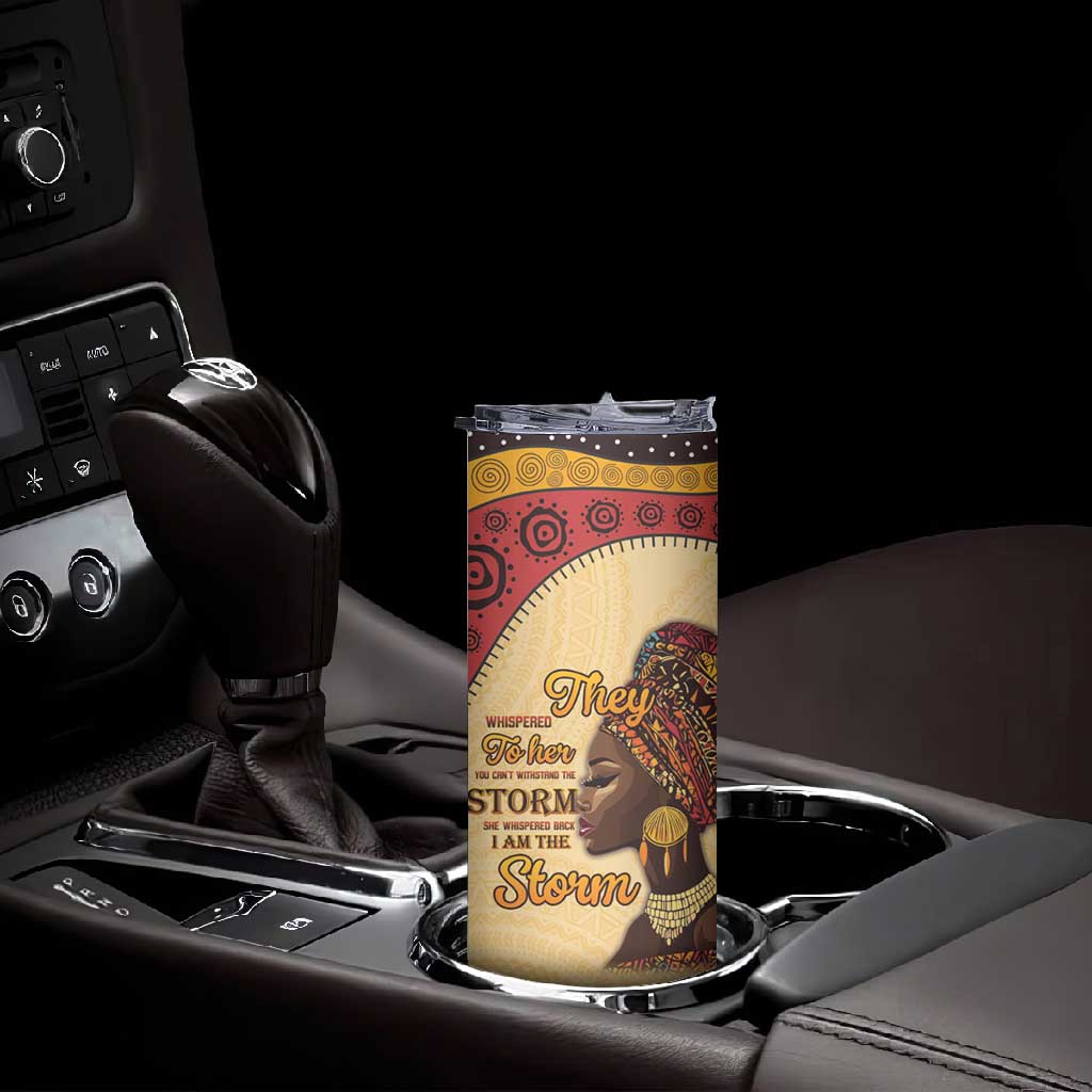 African Woman Skinny Tumbler I Am The Storm LT15