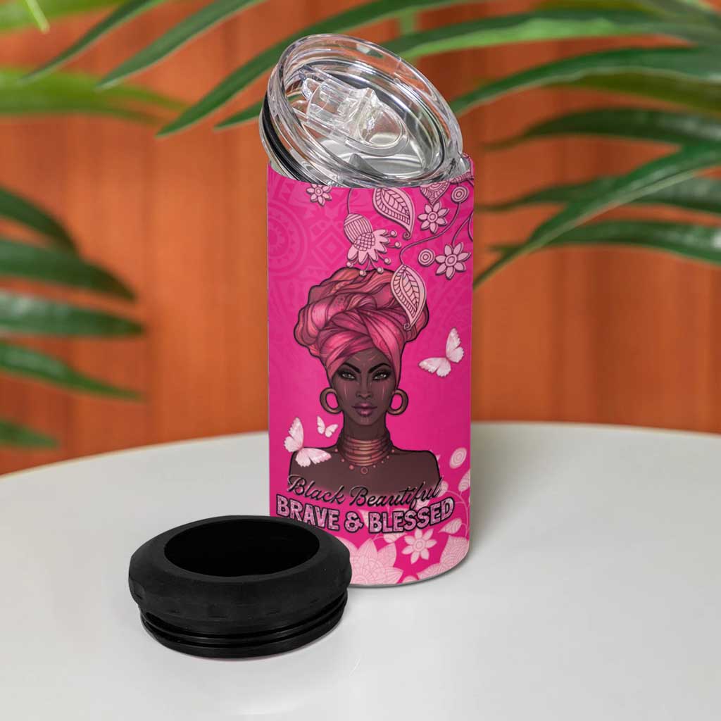 African Women Black Beautiful Brave and Bressed - Pink Color 4 in 1 Can Cooler Tumbler LT15