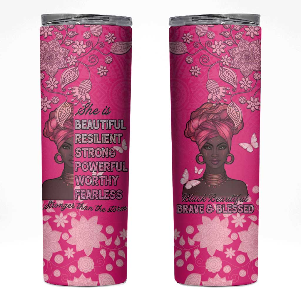 African Women Black Beautiful Brave and Bressed - Pink Color Skinny Tumbler LT15