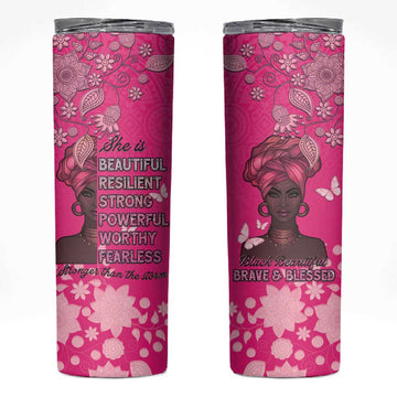 African Women Black Beautiful Brave and Bressed - Pink Color Skinny Tumbler LT15