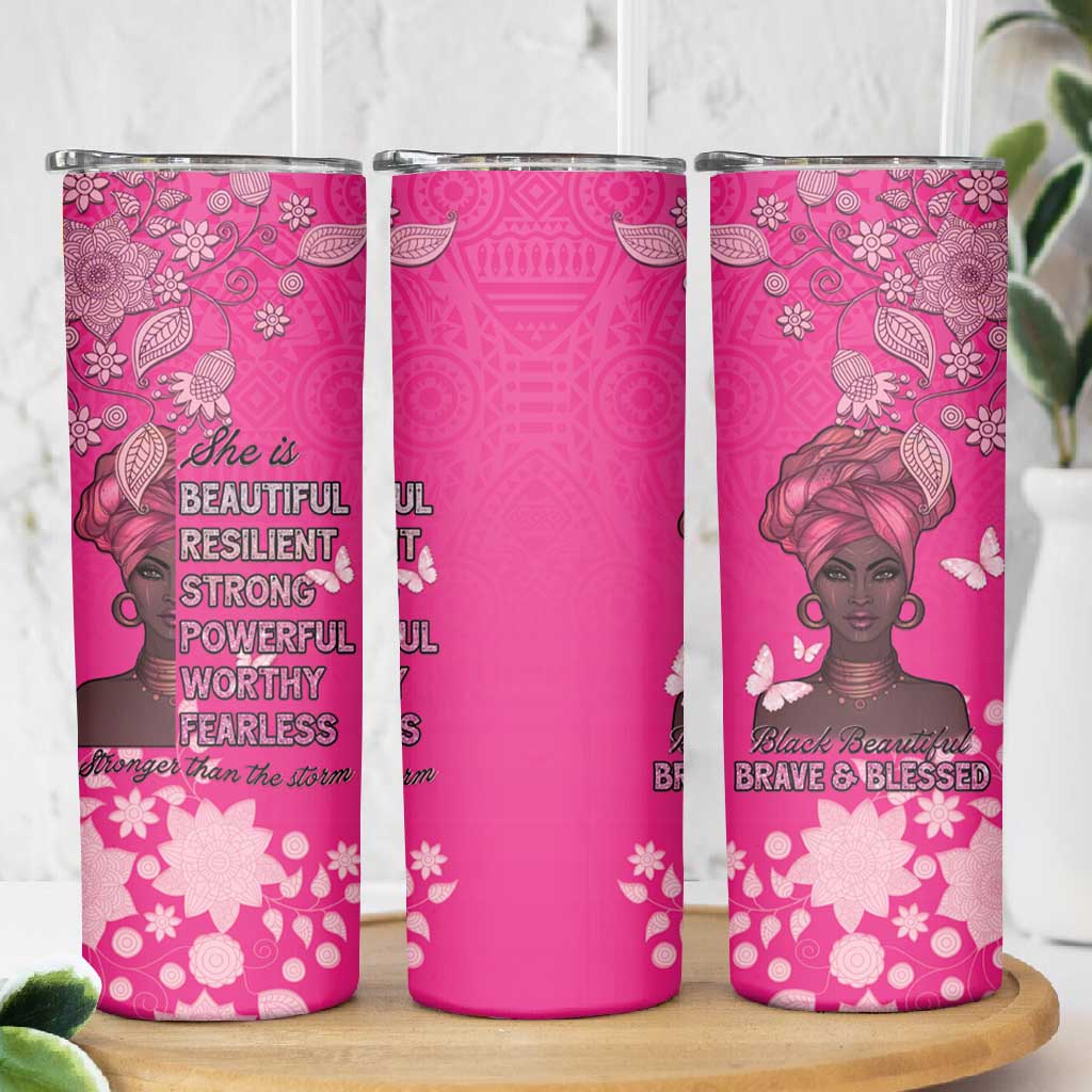 African Women Black Beautiful Brave and Bressed - Pink Color Skinny Tumbler LT15