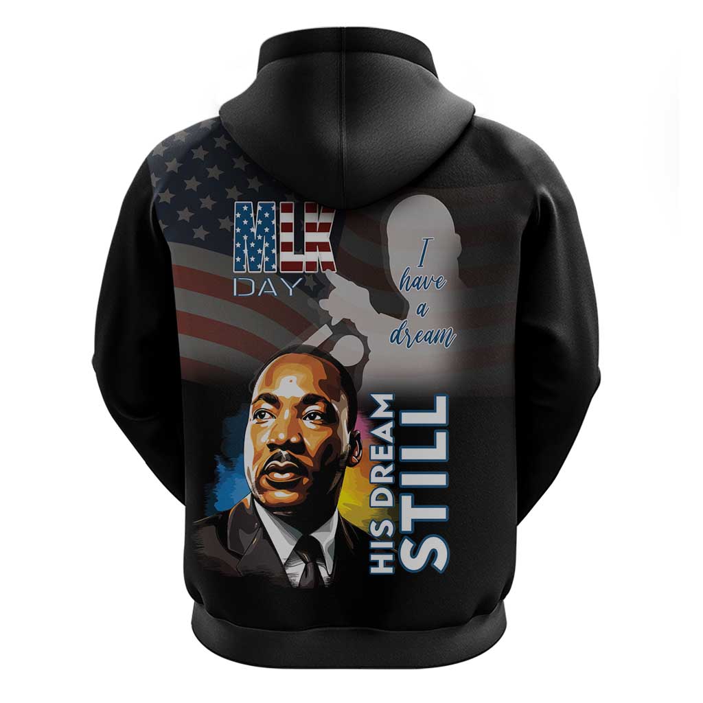 Happy MLK Day Hoodie I Have A Dream - His Dream Still LT15