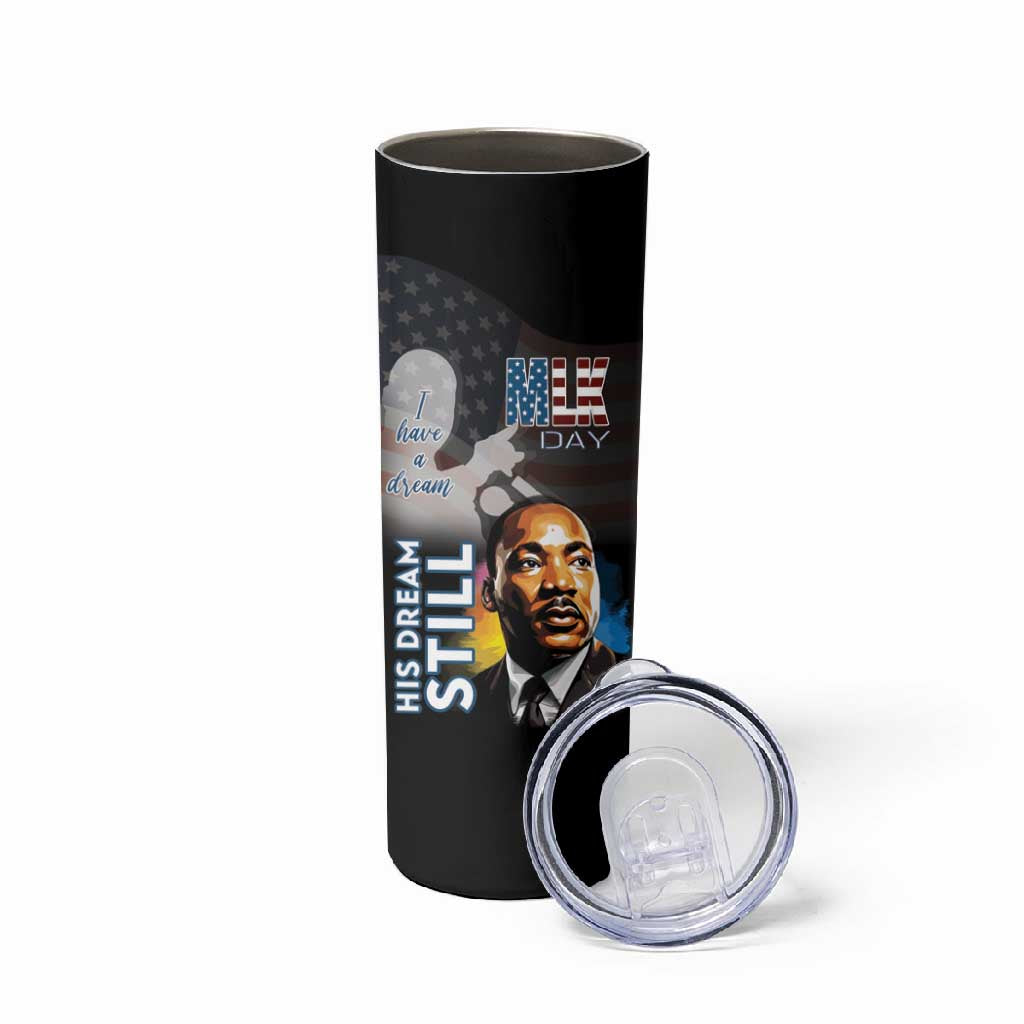 Black Americans Happy MLK Day Skinny Tumbler I Have A Dream LT15