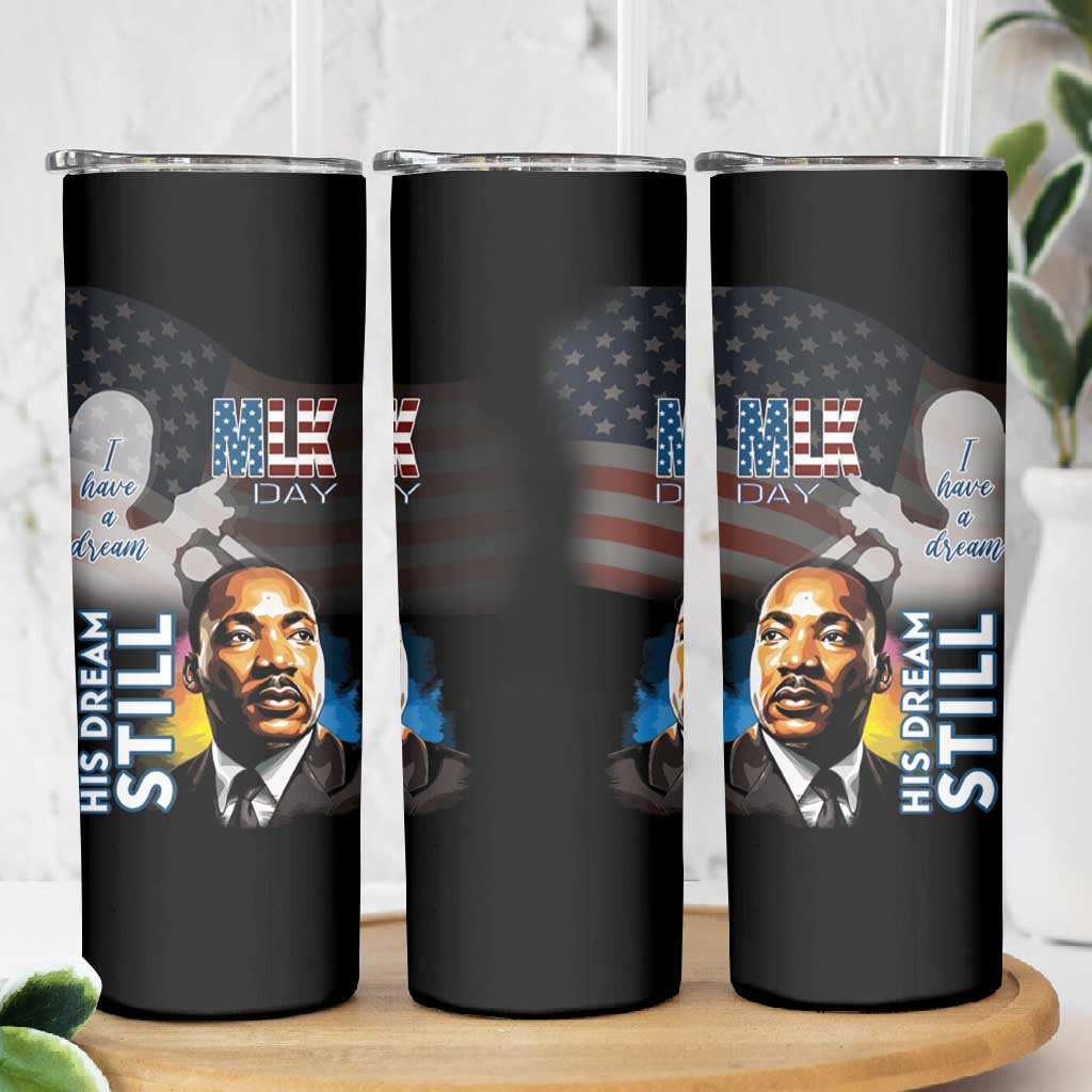 Black Americans Happy MLK Day Skinny Tumbler I Have A Dream LT15