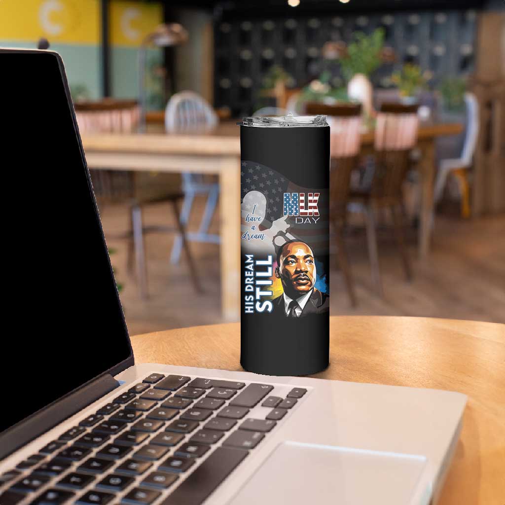 Black Americans Happy MLK Day Skinny Tumbler I Have A Dream LT15