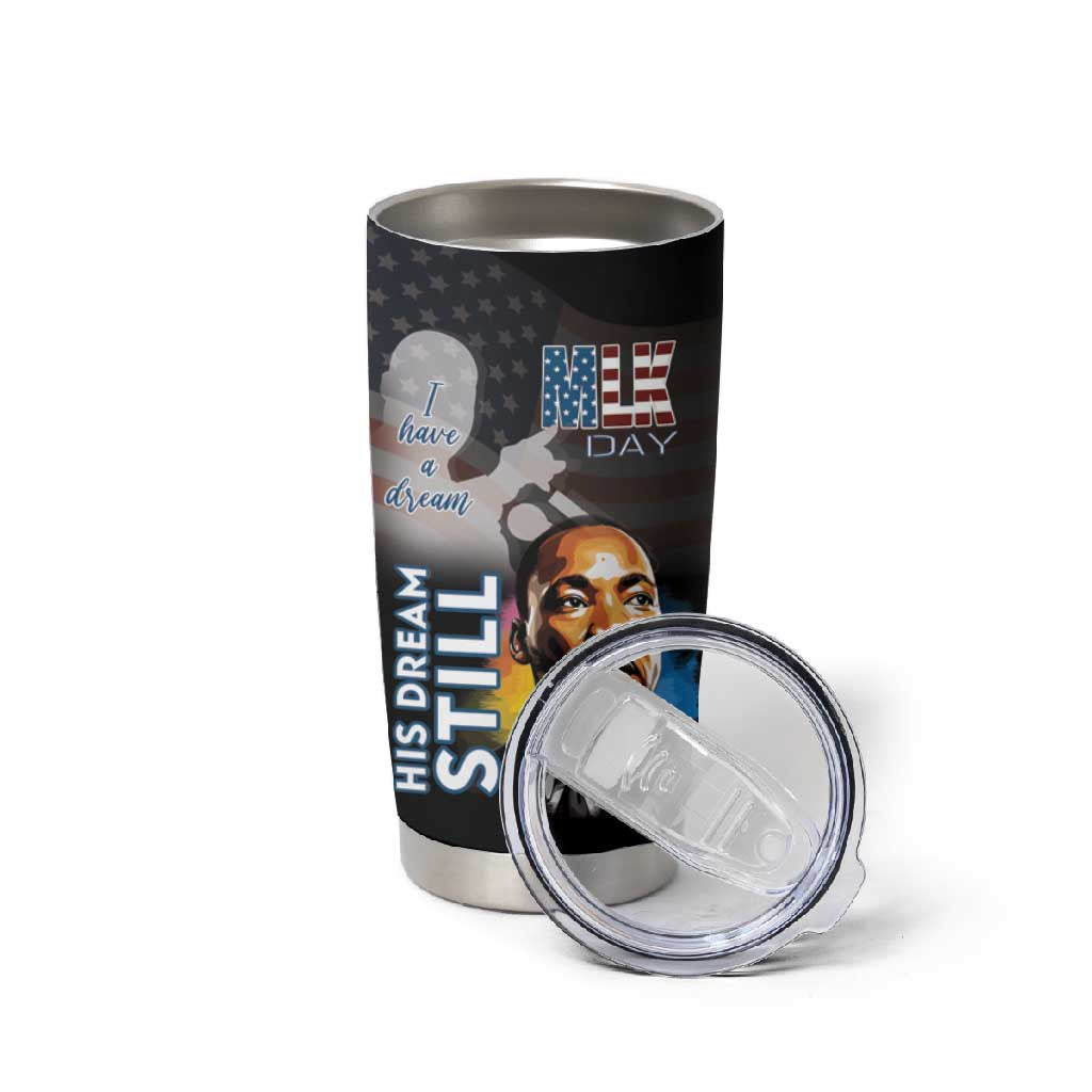 Black Americans Happy MLK Day Tumbler Cup I Have A Dream LT15