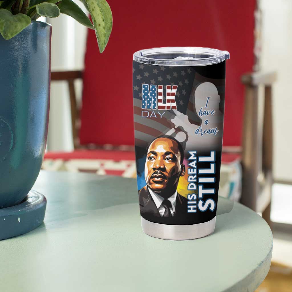 Black Americans Happy MLK Day Tumbler Cup I Have A Dream LT15