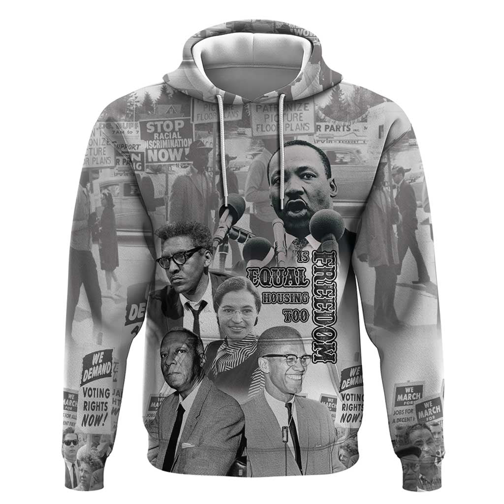 Civil Rights Leaders Hoodie Freedom Is Equal Housing Too LT15