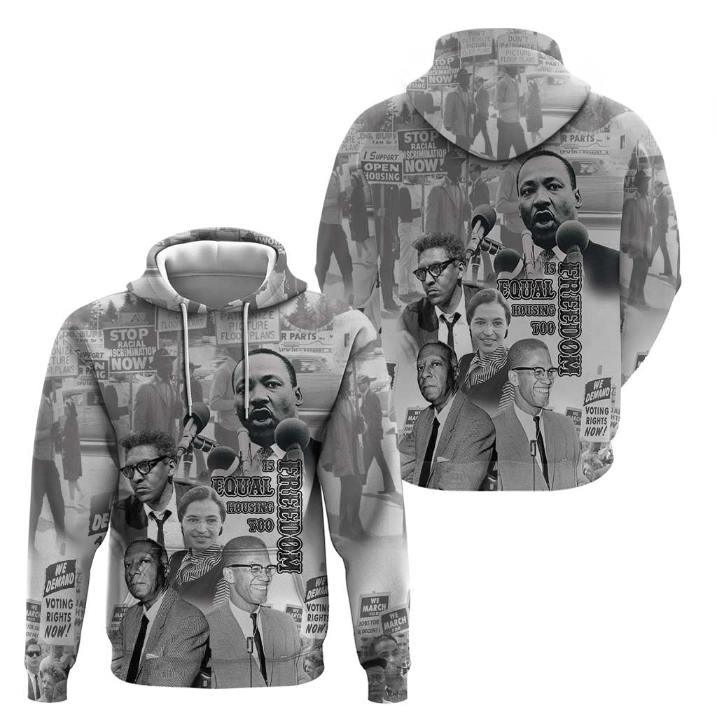 Civil Rights Leaders Hoodie Freedom Is Equal Housing Too LT15