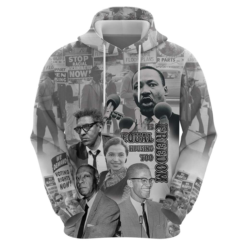 Civil Rights Leaders Hoodie Freedom Is Equal Housing Too LT15