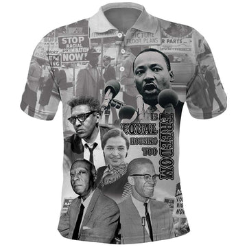 Civil Rights Leaders Polo Shirt Freedom Is Equal Housing Too LT15