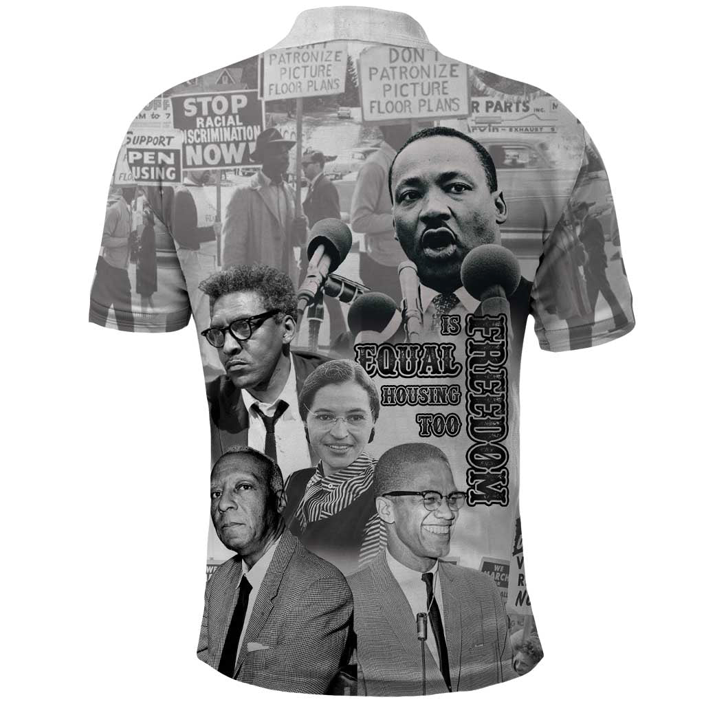 Civil Rights Leaders Polo Shirt Freedom Is Equal Housing Too LT15