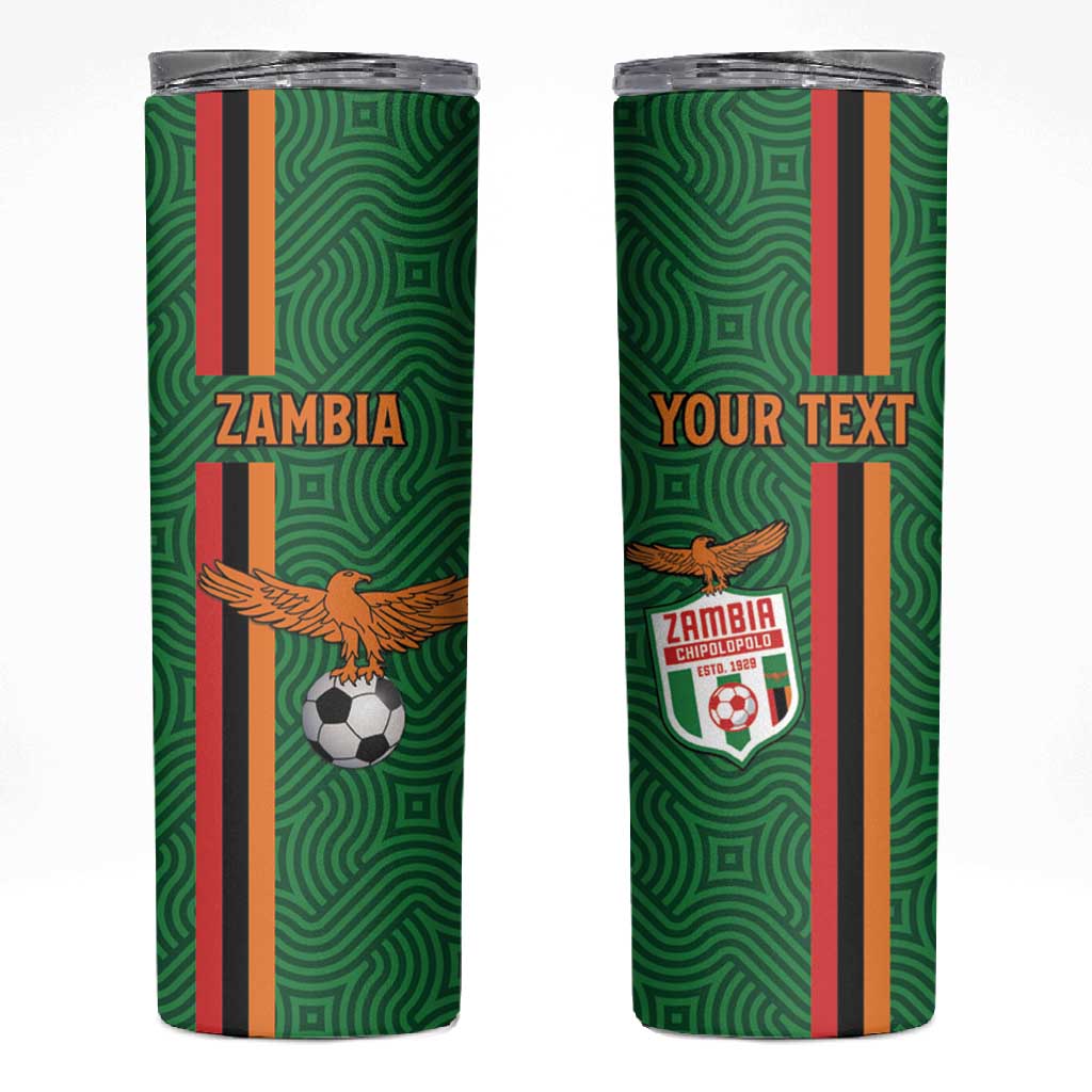 Custom Zambia Football Skinny Tumbler Go Chipolopolo LT15
