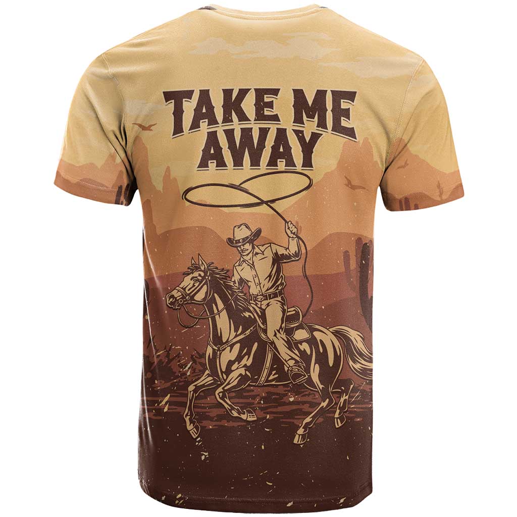 Black Cowboy Take Me Away T shirt LT15