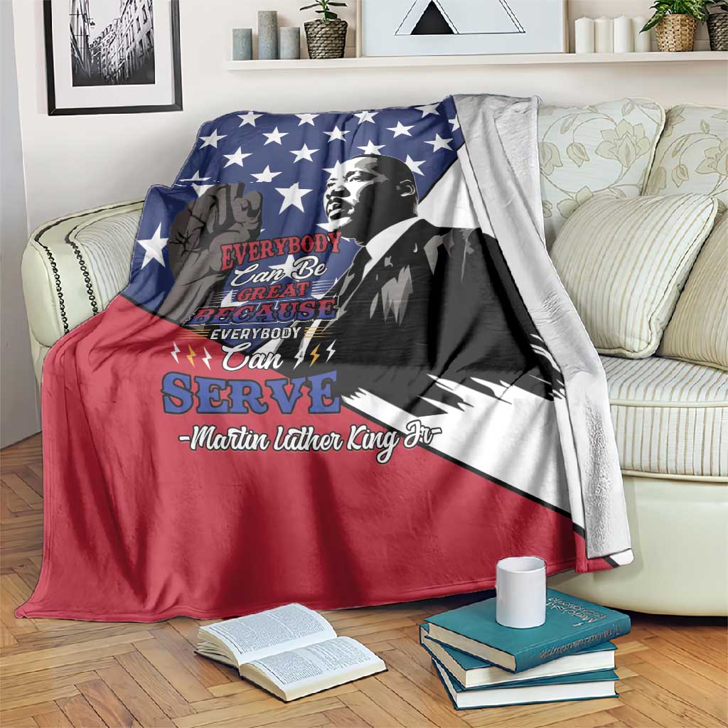 Black Americans Happy MLK Day Blanket Everybody Can Be Great Because Everybody Can Serve LT15